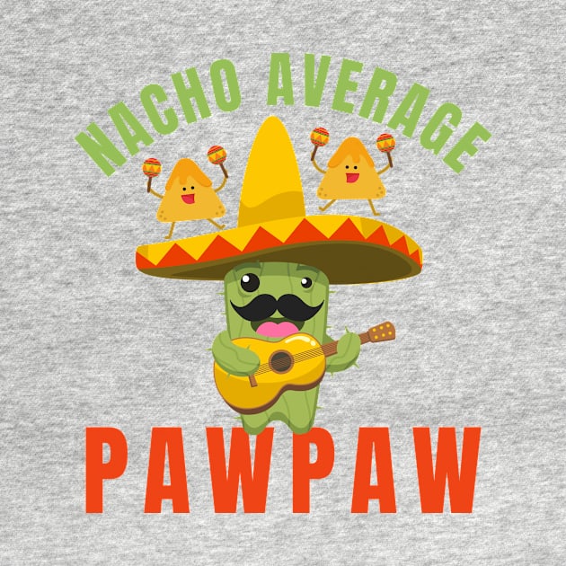 Nacho average pawpaw by AllPrintsAndArt